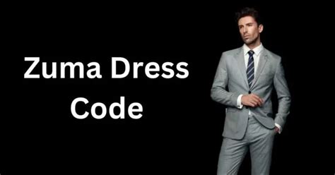 Zuma Dress Code: What To Wear .